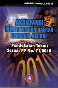 Image of Akuntansi Pemerintahan Daerah Berbasis Akrual: Pendekatan Teknis Sesuai PP No. 71/2010