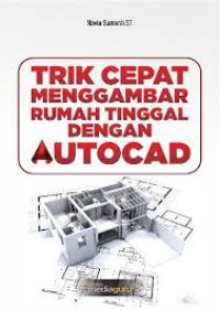 Trik Cepat Menggambar Rumah Tinggal Dengan AutoCAD