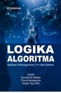 Image of Logika Algoritma; Aplikasi Pemrograman C++ dan Python