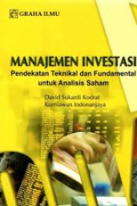 Image of Manajemen Investasi; Pendekatan Teknikal dan Fundamental Untuk Analisis Saham