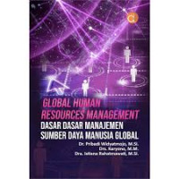 Image of Global Human Resources Management Dasar Dasar Manajemen Sumber Daya Manusia Global