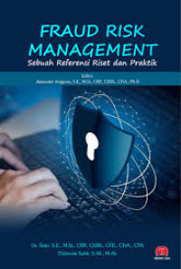 Fraud Risk Management : sebuah referensi riset dan praktik