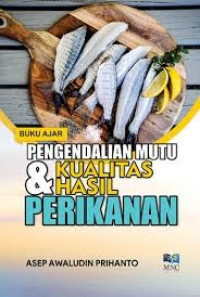 Image of Buku Ajar : Pengendalian Mutu & Kualitas Hasil Perikanan