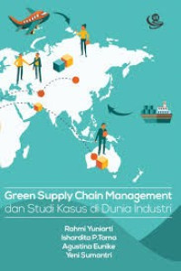 Image of Green Supply Chain Management dan Studi Kasus di Dunia Industri