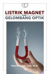 LISTRIK MAGNET DAN GELOMBANG OPTIK