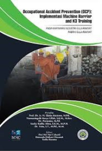 Occupational Accident Prevention (OCP): Implementasi Machine Barrier and K3 Training pada Karyawan Industri Gula Rakyat Pabrik Gula Rakyat