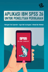 Aplikasi IBM SPSS 26 untuk Penelitian Perikanan