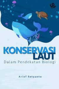 Image of Konservasi Laut dalam Pendekatan Biologi