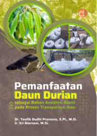 Pemanfaatan Daun Durian sebagai Bahan Anestesi Alami pada Proses Transportasi Ikan