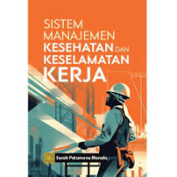 SISTEM MANAJEMEN KESEHATAN DAN KESELAMATAN KERJA