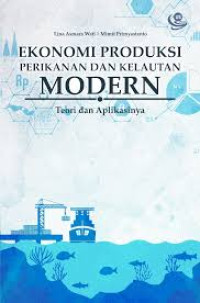Image of Ekonomi Produksi Perikanan dan Kelautan Modern: Teori dan Aplikasinya