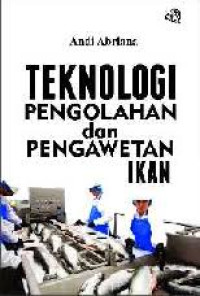 Image of Teknologi Pengolahan dan Pengawetan Ikan