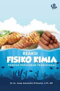 Reaksi Fisiko Kimia Produk Perikanan Tradisional