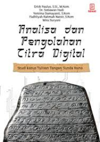 Image of Analisa dan pengolahan citra digital : Studi Kasus Tulisan Tangan Sunda kuno