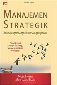 Image of Manajemen Strategik; dalam Pengembangan Daya Saing Organisasi