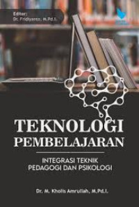 Image of TEKNOLOGI PEMBELAJARAN Integrasi Teknik Pedagogi dan Psikologi
