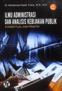 Ilmu Administrasi Dan Analisis Kebijakan Publik Konseptual Dan Praktik