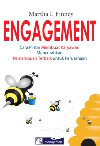 Image of Engagement: Cara Pintar Membuat Karyawan Mencurahkan Kemampuan Terbaik Untuk Perusahaan