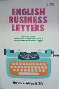 Image of English Business Letters : Panduan praktis menyusun surat-surat bisnis & perkantoran berbahasa inggris