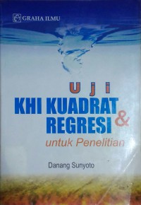 Image of Uji KHI Kuadrat & Regresi untuk Penelitian