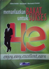 Image of 4E Enjoy, Easy, Excellent, Earn : Memanfaatkan Bakat untuk Sukses