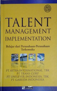 Talent Management Implementation : belajar dari perusahaan-perusahaan terkemuka