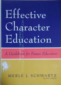 Effective Character Education : a guidebook for future educators