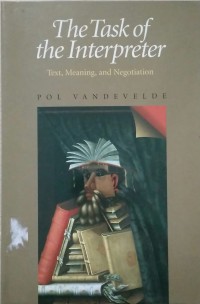 Image of The Task of the Interpreter : text, meaning, and negotiation