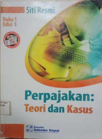 Perpajakan: Teori dan kasus Buku 1