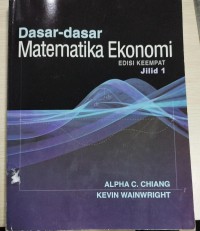 Dasar-dasar Matematika Ekonomi (Jilid 1)