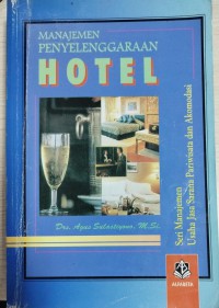 Image of Seri Manajemen Usaha Jasa Sarana Pariwisata dan Akomodasi : manajemen penyelenggaraan hotel
