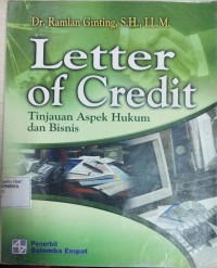Image of Letter of Credit :  tinjauan aspek hukum dan bisnis