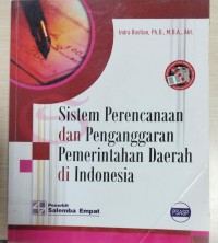 Sistem Perencanaan dan Penganggaran Pemerintahan Daerah di Indonesia