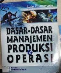 Image of Dasar-dasar Manajemen Produksi dan Operasi