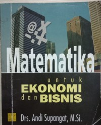 Matematika Untuk Ekonomi Dan Bisnis