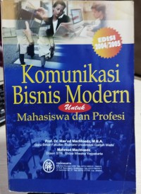 Komunikasi Bisnis Modern : untuk mahasiswa dan profesi