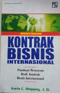 Image of Menyusun Kontrak Bisnis Internasional: Panduan Menyususn Draft Kontrak Bisnis Internasional
