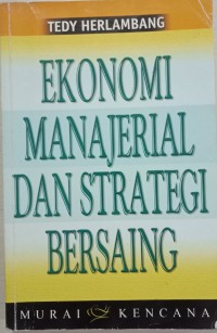 Ekonomi Manajerial Dan Strategi Bersaing