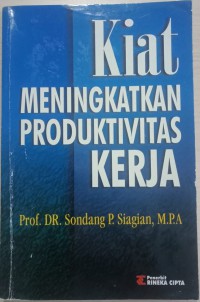 Kiat Meningkatkan Produktivitas Kerja