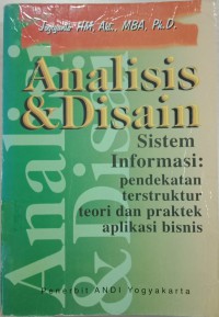 Image of Analisis & Disain Sistem Informasi: Pendekatan Terstruktur Teori Dan Praktek Aplikasi Bisnis