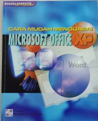 Cara Mudah Menguasai Microsoft Office XP