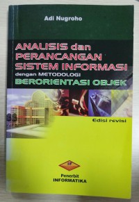 Image of Analisis dan Perancangan Sistem Informasi dengan Metodologi Berorientasi Objek