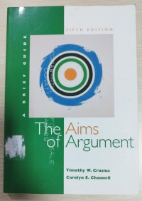The Aims of Argument : a brief guide