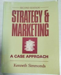 Strategy and Marketing : a case approach