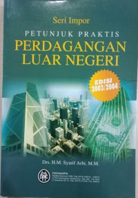 Seri Impor Petunjuk Praktis Perdagangan Luar Negeri