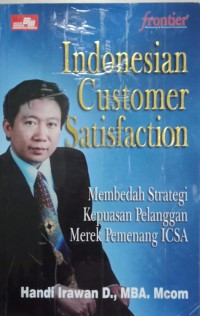 Indonesia Customer Satisfaction: Membedah Strategi Kepuasan Pelanggan Merek Pemenang ICSA