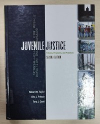 Juvenile Justice : Policies, programs and practices