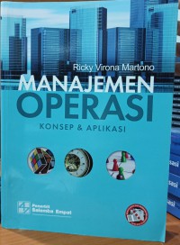 Manajemen Operasi : konsep & aplikasi