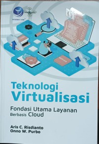 Teknologi Virtualisasi Fondasi Utama Layanan Berbasis Cloud