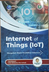 Internet Of Things (loT) Mengubah Wajah Pendidikan Indonesia